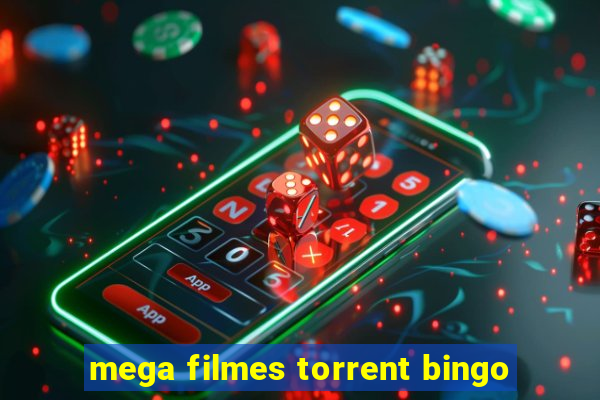 mega filmes torrent bingo